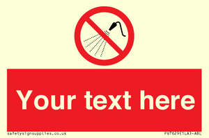 Custom prohibition Do not spray with water